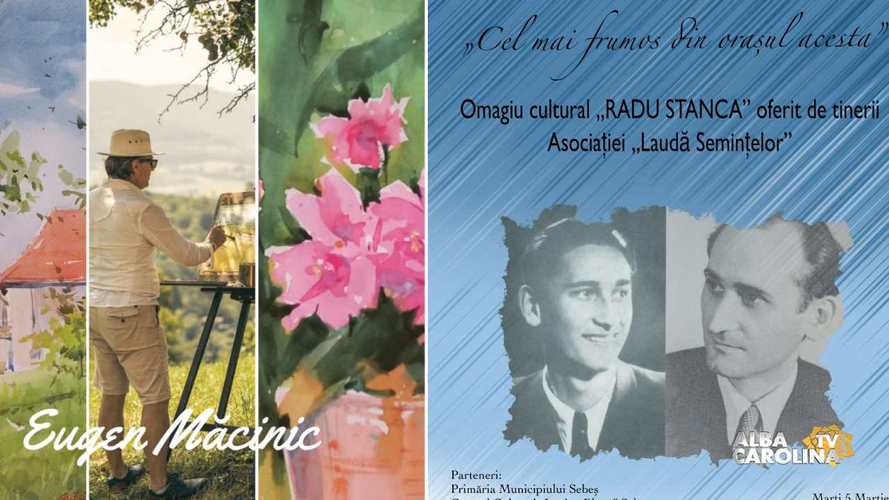 PICTORUL EUGEN MĂCINIC ȘI SCRIITORUL RADU STANCA albacarolinatv